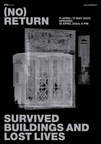 (No) Return. Survived Buildings and Lost Lives